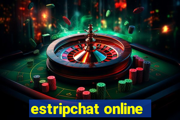 estripchat online